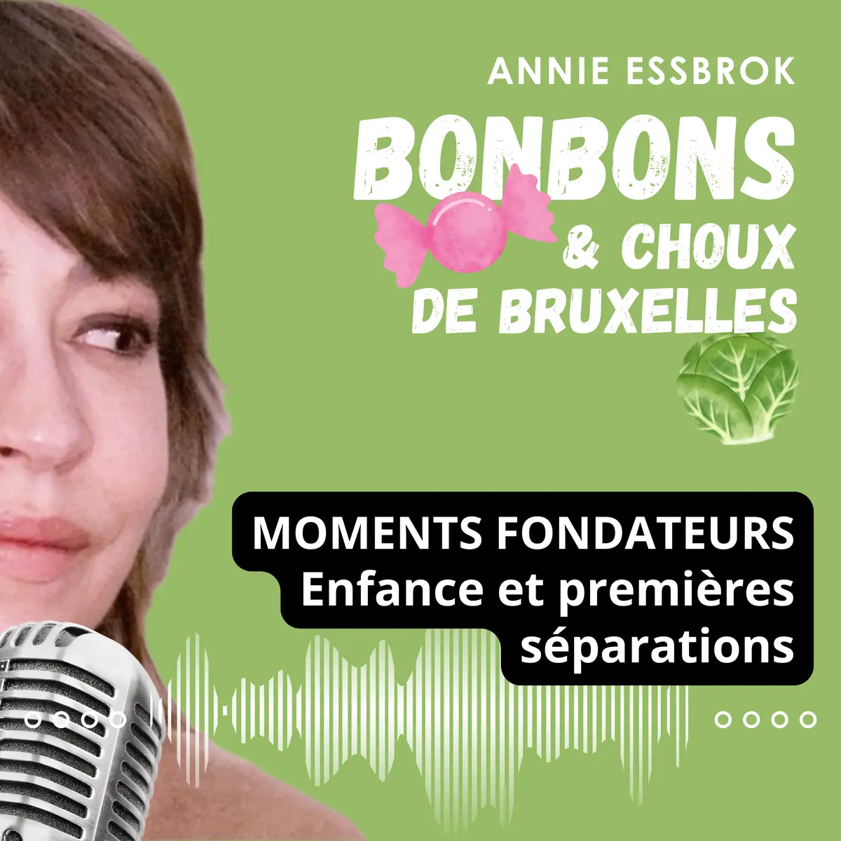 Moments fondateurs : Enfance et premières séparations