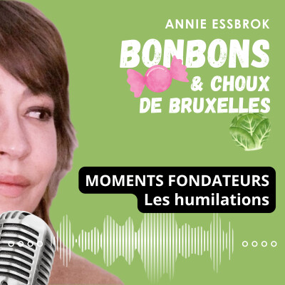 Les moments fondateurs : les humiliations durables