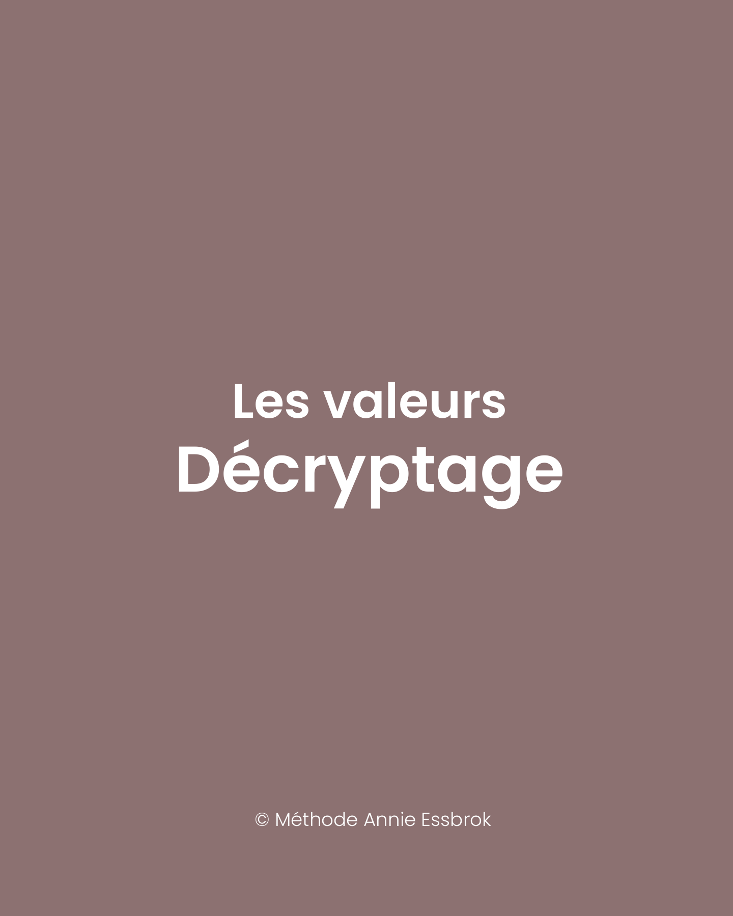 Les valeurs : décryptage d’un cas